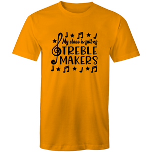 My class is full of Treble Makers