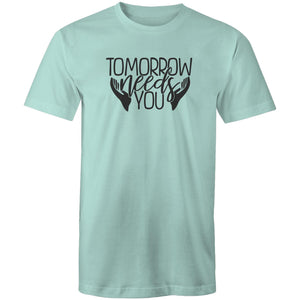 Tomorrow needs you