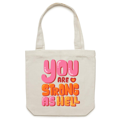 You are strong as hell - Canvas Tote Bag