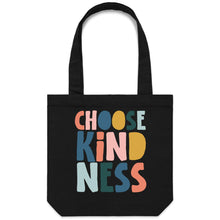 Load image into Gallery viewer, Choose kindness - Canvas Tote Bag