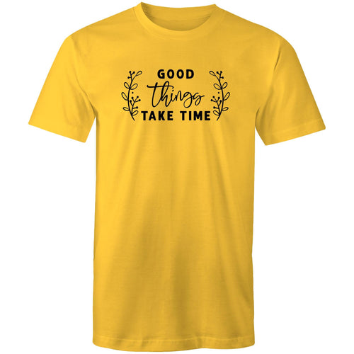 Good things take time