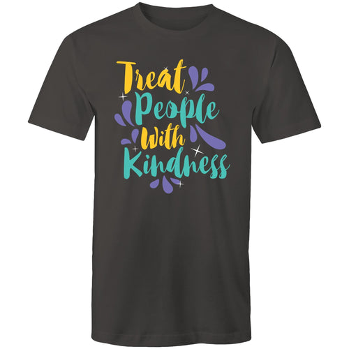 Treat people with kindness