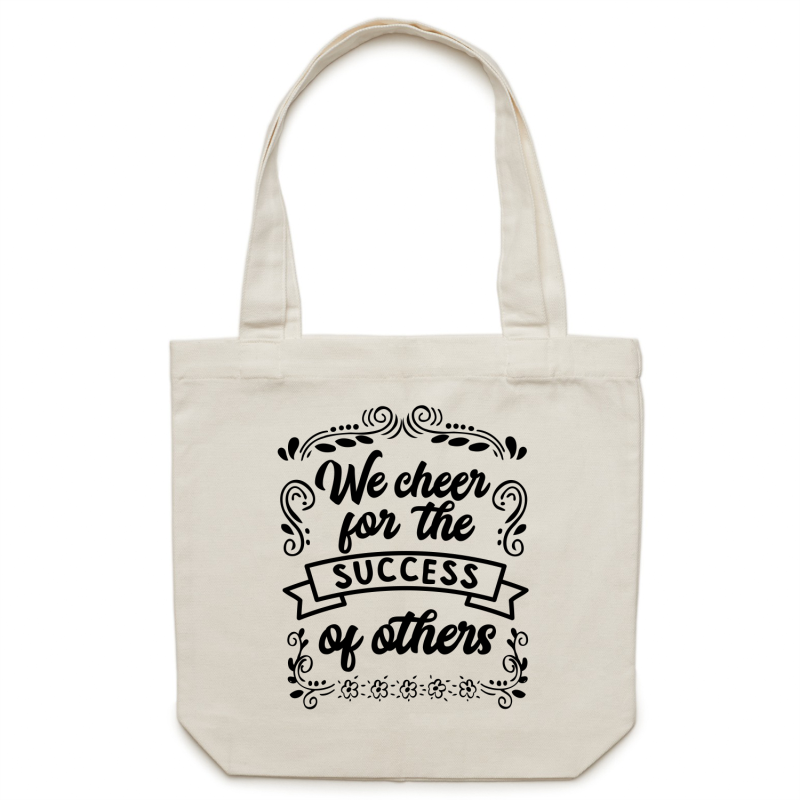 We cheer for the success of others - Canvas Tote Bag