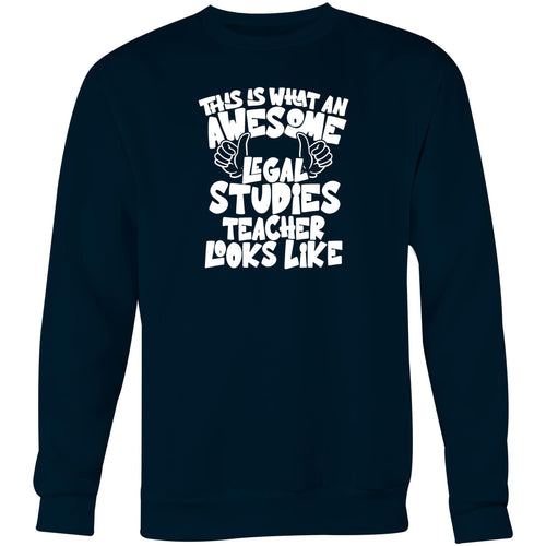 This is what an awesome legal studies teacher looks like  - Crew Sweatshirt