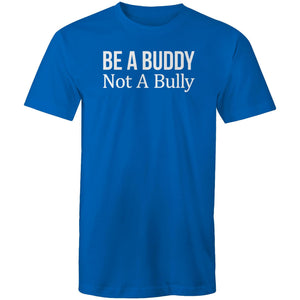 Be a buddy not a bully