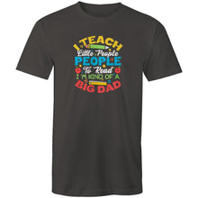 Load image into Gallery viewer, I teach little people to read I&#39;m kind of a big deal