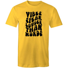 Load image into Gallery viewer, Vibes speak louder than words