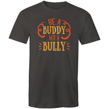 Load image into Gallery viewer, Be a buddy not a bully