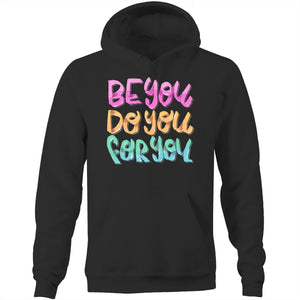 Be you Do you For you - Pocket Hoodie Sweatshirt