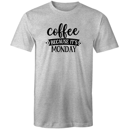 Coffee because it's Monday