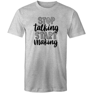 Stop talking start making