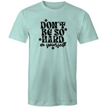 Load image into Gallery viewer, Don&#39;t be so hard on yourself