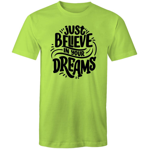 Just believe in your dreams