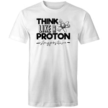 Load image into Gallery viewer, Think like a proton - stay positive