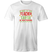 Load image into Gallery viewer, Be nice to the teacher Santa is watching