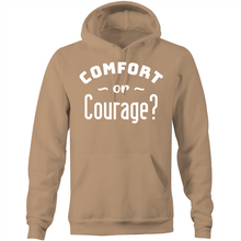 Load image into Gallery viewer, Comfort or courage?  - Pocket Hoodie Sweatshirt
