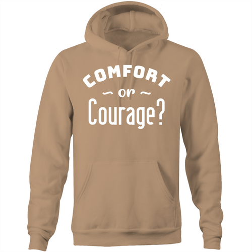 Comfort or courage?  - Pocket Hoodie Sweatshirt