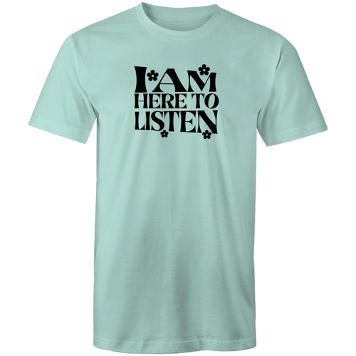 I am here to listen