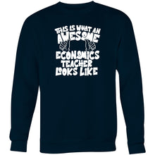 Load image into Gallery viewer, This is what an awesome economics teacher looks like - Crew Sweatshirt