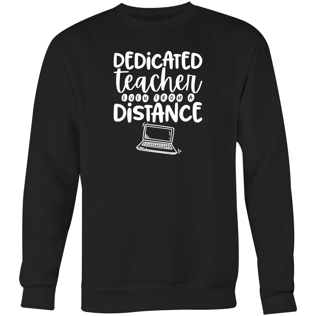 Dedicated teacher even from a distance - Crew Sweatshirt