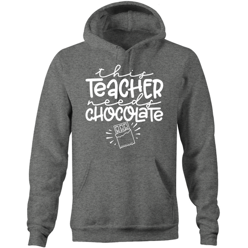 This teacher needs chocolate - Pocket Hoodie Sweatshirt