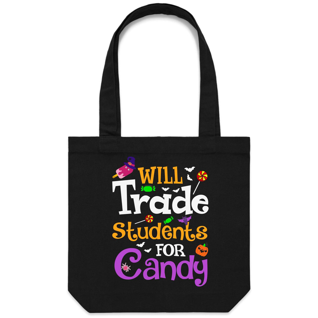 Will trade students for candy - Canvas Tote Bag