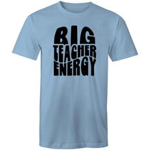 Load image into Gallery viewer, Big teacher energy