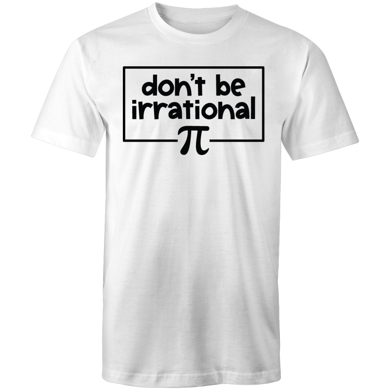 Don't be irrational