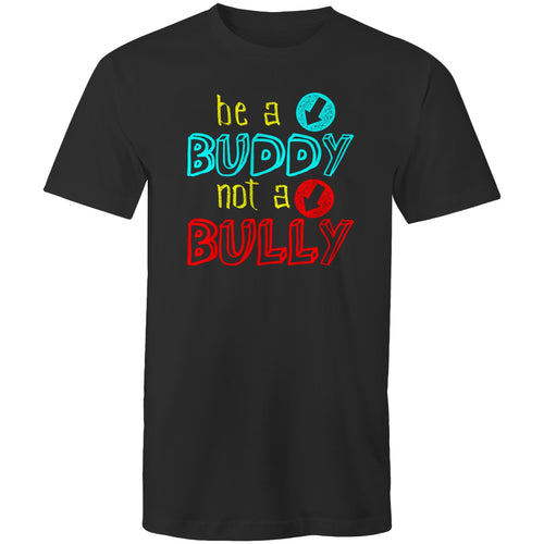 Be a buddy not a bully