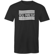 Load image into Gallery viewer, You matter