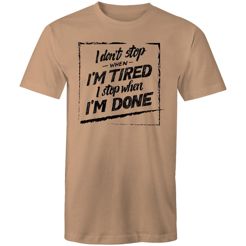 I don't stop when I'm tired, I stop when I'm done