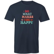 Load image into Gallery viewer, Do what makes you happy
