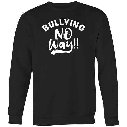 Bullying no way! - Crew Sweatshirt
