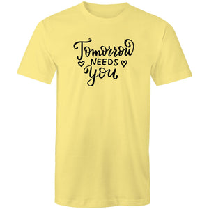 Tomorrow needs you