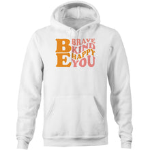 Load image into Gallery viewer, Be Kind Brave Happy You - Pocket Hoodie Sweatshirt