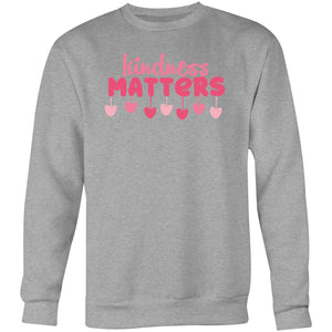 Kindness matters - Crew Sweatshirt