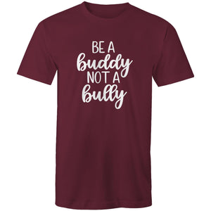 Be a buddy not a bully