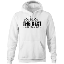 Load image into Gallery viewer, Be the best you can be - Pocket Hoodie Sweatshirt
