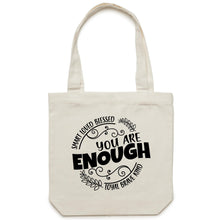 Load image into Gallery viewer, Smart Loved Blessed Loyal Brave Kind - You are enough - Canvas Tote Bag