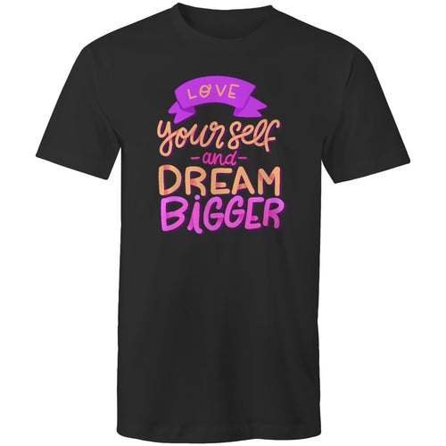 Love yourself and dream bigger