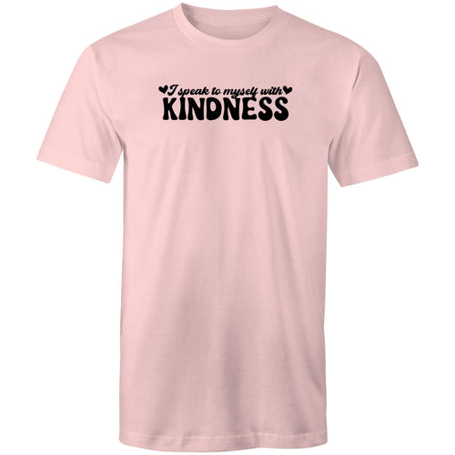 I speak to myself with kindness