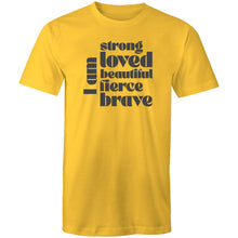 Load image into Gallery viewer, I am strong loved beautiful fierce brave
