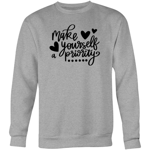 Make yourself a priority - Crew Sweatshirt