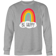 Load image into Gallery viewer, Be happy - Crew Sweatshirt