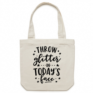 Throw glitter in today's face - Canvas Tote Bag