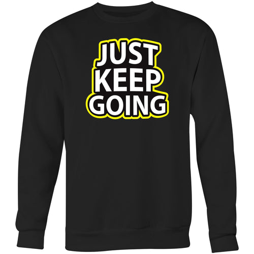 Just keep going - Crew Sweatshirt