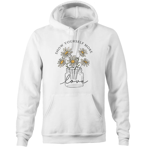 Show yourself more love - Pocket Hoodie Sweatshirt
