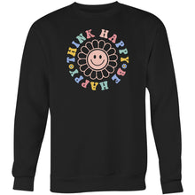 Load image into Gallery viewer, Think happy Be happy - Crew Sweatshirt