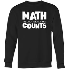 Load image into Gallery viewer, Math the only subject that counts - Crew Sweatshirt
