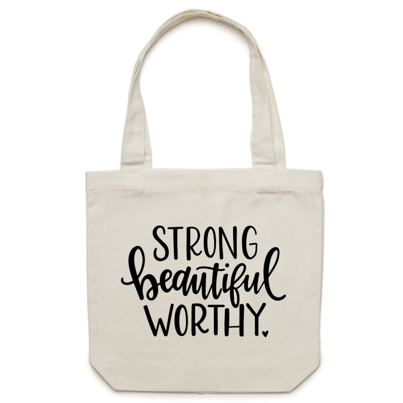 Strong, beautiful, worthy - Canvas Tote Bag